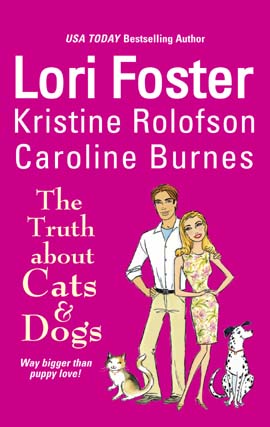 Title details for The Truth About Cats & Dogs by Lori Foster - Available